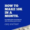 How to make 10k In a Month